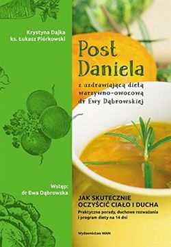 Okadka ksiki - Post Daniela z uzdrawiajc diet dr Ewy Dabrowskiej