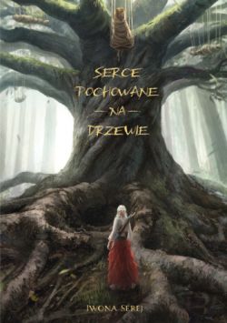 Okadka ksiki - Serce pochowane na drzewie