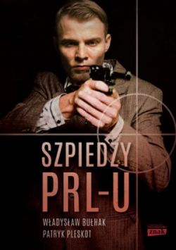 Okadka ksiki - Szpiedzy PRL-u