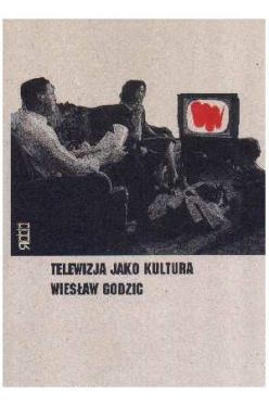 Okadka ksiki - Telewizja jako kultura
