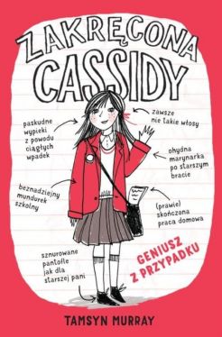 Okadka ksiki - Zakrcona Cassidy (#1). Geniusz z przypadku
