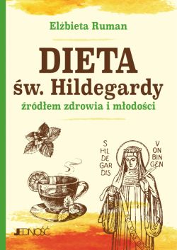 Okadka ksiki - Dieta w. Hildegardy rdem zdrowia i modoci
