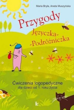 Okadka ksiki - Logopedia. Przygody Jzyczka-Podrniczka. wiczenia logopedyczne dla dzieci od 1. roku ycia