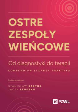 Okadka ksiki - Ostre zespoy wiecowe. Od diagnostyki do terapii. Kompendium lekarza praktyka