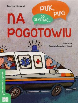 Okadka ksiki - Puk, puk! Co sycha... Na pogotowiu