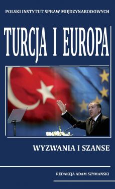 Okadka ksiki - Turcja i Europa. Wyzwania i szanse