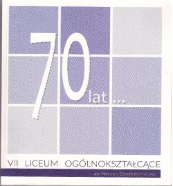 Okadka ksiki - 70 lat ... Monografia jubileuszowa VII LO w Katowicach 