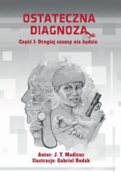 Okadka ksiki - Ostateczna diagnoza: Drugiej szansy nie bdzie