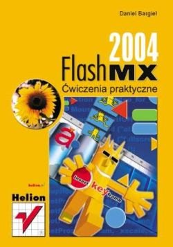 Okadka ksiki - Flash MX 2004. wiczenia praktyczne