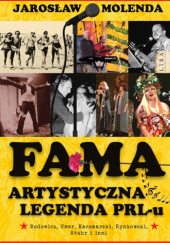 Okadka ksiki - FAMA. Artystyczna legenda PRL-u
