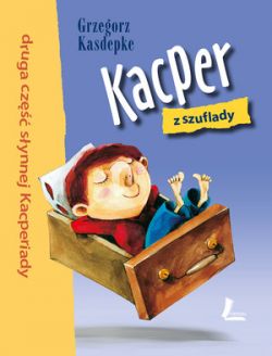 Okadka ksiki - Kacper z szuflady