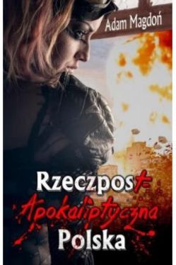 Okadka ksiki - RzeczpostApokaliptyczna Polska