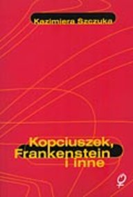 Okadka ksiki - Kopciuszek, Frankenstein i inne. Feminizm wobec mitu