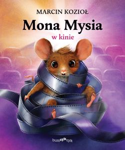 Okadka ksiki - Mona Mysia (#2). Mona Mysia w kinie