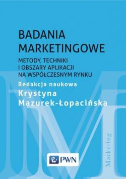Okadka ksiki - Badania marketingowe. Metody, techniki i obszary aplikacji na wspczesnym rynku