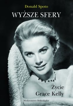 Okadka ksiki - Wysze sfery. ycie Grace Kelly