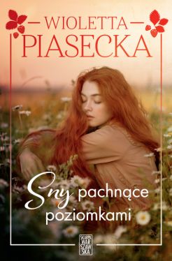 Okadka ksiki - Sny pachnce poziomkami