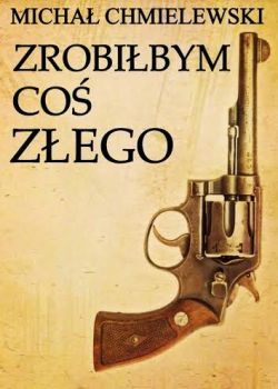 Okadka ksiki - Zrobibym co zego