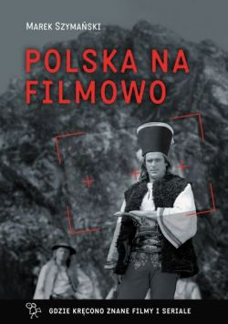 Okadka ksiki - Polska na filmowo
