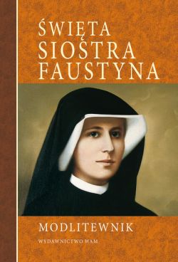 Okadka ksiki - wita Siostra Faustyna. Modlitewnik