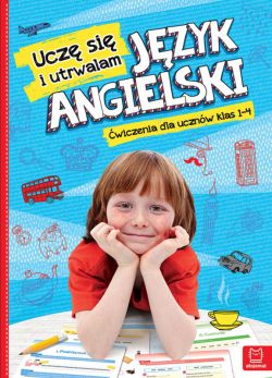 Okadka ksiki - Ucz si i utrwalam jzyk angielski. wiczenia dla uczniw klas 1-4 SP