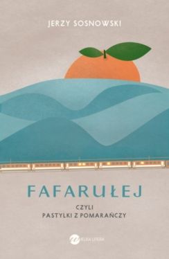 Okadka ksiki - Fafaruej czyli pastylki z pomaraczy