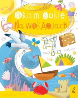 Okadka ksiki - Gram sobie. Na wakacjach