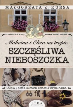 Okadka ksiki - Malwina i Eliza na tropie. Szczliwa nieboszczka