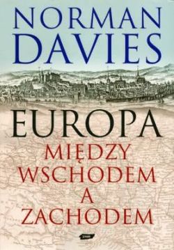 Okadka ksiki - Europa Midzy Wschodem a Zachodem