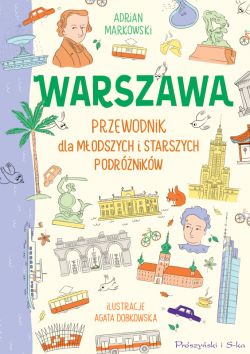 Okadka ksiki - Warszawa. Przewodnik dla modszych i starszych podrnikw