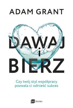 Okadka ksiki - Dawaj i bierz. Czy twj styl wsppracy pozwala ci odnie sukces