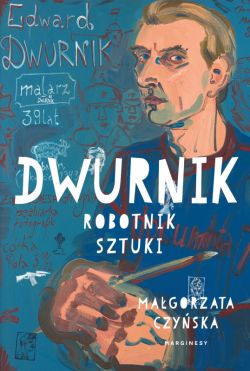 Okadka ksiki - Dwurnik. Robotnik sztuki