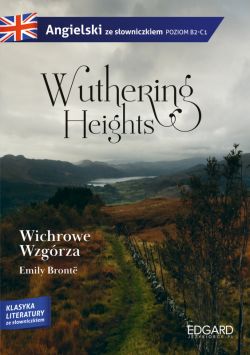 Okadka ksiki - Wuthering Heights/Wichrowe Wzgrza - adaptacja klasyki z wiczeniami