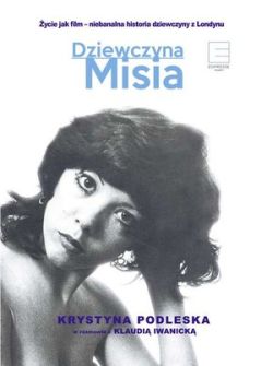 Okadka ksiki - Dziewczyna Misia. ycie jak film - niebanalna historia dziewczyny z Londynu
