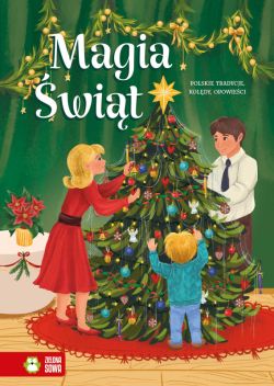 Okadka ksiki - Magia wit. Polskie tradycje, koldy, opowieci