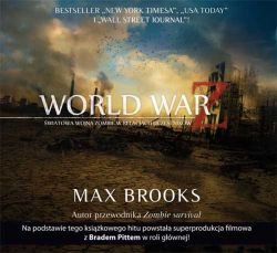 Okadka ksiki - WORLD WAR Z. Audiobook. wiatowa wojna zombie w relacjach uczestnikw