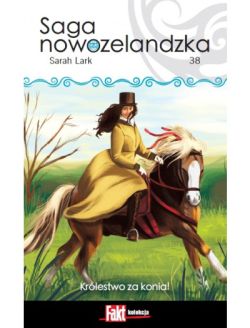 Okadka ksiki - Saga nowozelandzka. Tom. 38. Krlestwo za konia!
