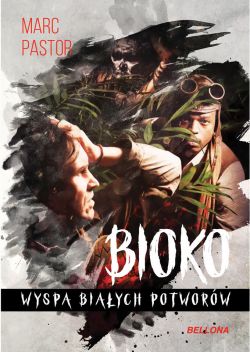 Okadka ksiki - Bioko: Wyspa biaych potworw