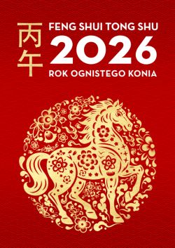 Okadka ksiki - Feng Shui Tong Shu 2026. Rok Ognistego Konia