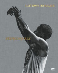 Okadka ksiki - Stephen Curry. Gotowy do rzutu