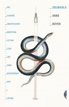 Okadka ksiki - Obumara. Bl, sabo, miertelno, medycyna, sztuka, czas, sny, dane, wyczerpanie, rak i opieka