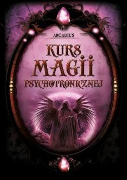Okadka ksiki - Kurs magii psychotronicznej