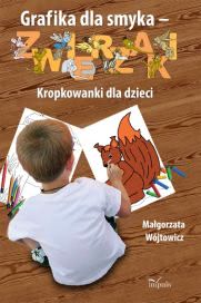 Okadka ksiki - Grafika dla smyka - zwierzaki. Kropkowanki dla dzieci