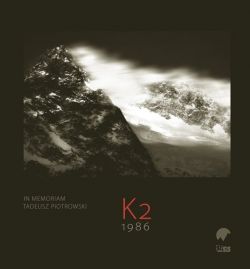 Okadka ksiki - K2 1986. In memoriam Tadeusz Piotrowski