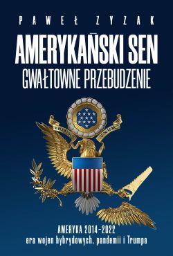 Okadka ksiki - Amerykaski sen, gwatowne przebudzenie
