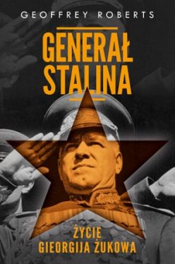 Okadka ksiki - Genera Stalina. ycie Gieorgija ukowa