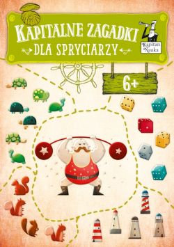 Okadka ksiki - Kapitalne zagadki dla Spryciarzy 6+