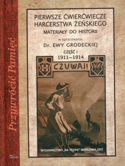 Okadka ksiki - Pierwsze wierwiecze harcerstwa eskiego. cz I 1911-1914