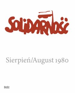 Okadka ksiki - Solidarno. Sierpie 1980