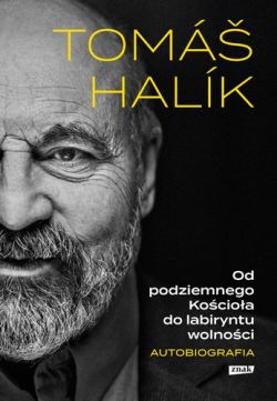Okadka ksiki - Od podziemnego Kocioa do labiryntu wolnoci. Autobiografia